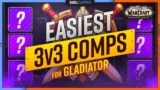 EASIEST 3v3 COMPOSITIONS FOR GLADIATOR! | PvP Tier List | Shadowlands